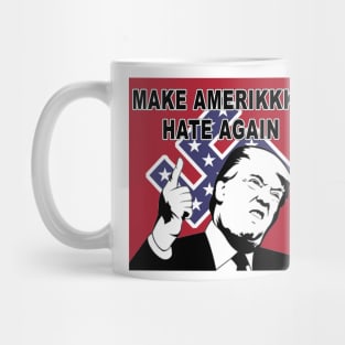 Make Amerikkka Hate Again! Mug